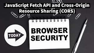 JavaScript Fetch API and CrossOrigin Resource Sharing CORS [upl. by Gilroy]