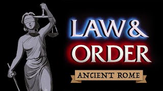 Law amp Order in Ancient Rome  The Law [upl. by Napier]