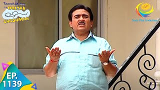 Taarak Mehta Ka Ooltah Chashmah  Episode 1139  Full Episode [upl. by Nyrhtak]