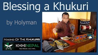 BLESS Blessing of Khukuri by Holyman [upl. by Barbara-Anne]