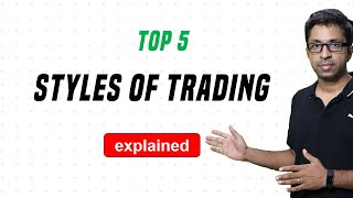 Top 5 Styles of Trading Indian Stock Market [upl. by Nnayllehs]