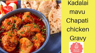 KADALAMAVU CHAPATI WITH CHICKEN GRAVY HOW TO MAKE KADALIMAVU CHAPATI amp CHICKEN GRAVY BY NOORUL [upl. by Siwel136]