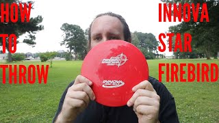 How To Throw Innova Star Firebird [upl. by Grossman]