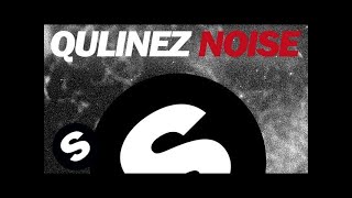 Qulinez  Noise Original Mix [upl. by Koo]