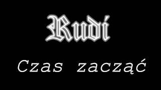 Rudi  Czas zacząć prod Kubu SINGIEL 2012 [upl. by Nerak]