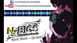 Work Work  DJ Intel NBICS [upl. by Saree54]