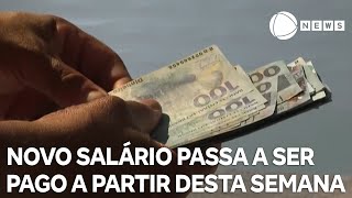 Novo salário mínimo passa a ser pago a partir desta semana [upl. by Yumuk328]