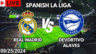 Real Madrid VS Deportivo Alaves Live Match Today Score En Vivo Spanish La Liga 2024 [upl. by Nudnarb]