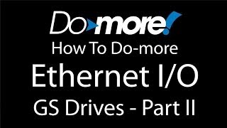 Domore PLC  Ethernet IO  GS Drives Advanced at AutomationDirect [upl. by Elrebmik311]