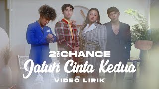 2ND CHANCE  JATUH CINTA KEDUA OFFICIAL LYRIC VIDEO [upl. by Terence678]