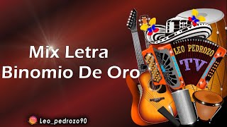 Mix Binomio De Oro Grandes Exitos  Letra [upl. by Suiluj]