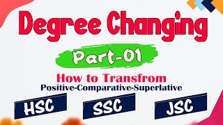 Degree Changing Part01  PositiveComparativeSuperlative  HSC SSC JSC [upl. by Yenahc]