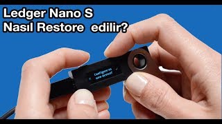 Ledger Nano S Nasıl restore edilir [upl. by Ogawa10]