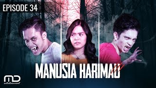 Manusia Harimau  Episode 34 [upl. by Jewell]