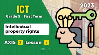 Grade 5  ICT  Axis 2  Lesson 5  Intellectual property rights [upl. by Llevol]