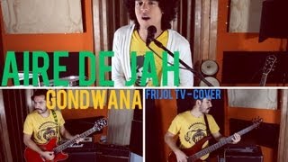 Aire de Jah  Gondwana Frijol Tv Official Cover [upl. by Thad]