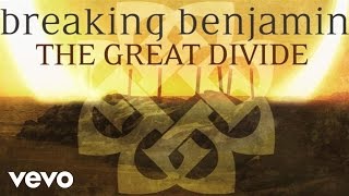 Breaking Benjamin  The Great Divide Audio Only [upl. by Cockburn]