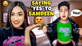 SAYING YES TO SAMREEN ALI FOR 24 HOURS  Crazy Aryan [upl. by Tneicniv131]