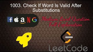 1003 Check If Word Is Valid After Substitutions  Medium Level Interview Question Full Explanation [upl. by Aikat]