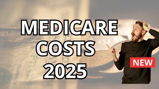 quot2025 Medicare Premiums Explained Everything You Must Knowquot [upl. by Nosniv]