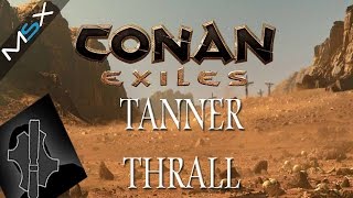 CONAN EXILES  modded gameplay TANNER THRALL Outer Camps [upl. by Nileve]