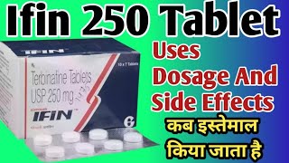 Ifin 250 Tablet Uses  Terbinafine Tablets ip 250 mg  Fungul Infection दाद खाज खुजली की असरदार दवा [upl. by Ignacius169]