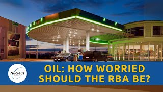 Oil How Worried Should The RBA Be  Nucleus Investment Insights Australia Investment Oil RBA [upl. by Frentz]