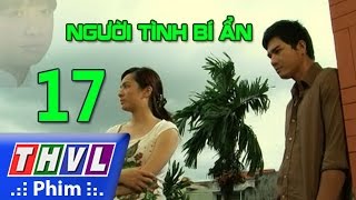 THVL  Người tình bí ẩn  Tập 17 [upl. by Nahtanoj]