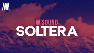 W Sound Blessd Ovy On The Drums  SOLTERA  W Sound 01 LetraLyrics [upl. by Rebmaed398]