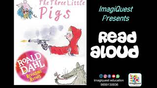 READ ALOUD  Roald Dahl  Revolting Rhymes  The Three Little Pigs [upl. by Thenna]