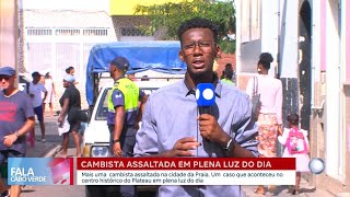 Cambista assaltada em plena luz do dia  Fala Cabo Verde [upl. by Link]