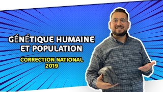 Génétique humaine et de population  correction national 2019 [upl. by Eldwin]