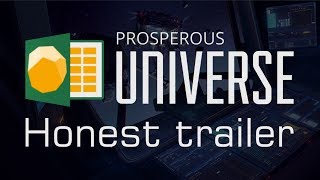 Prosperous Universe Honest Trailer [upl. by Kentiga753]