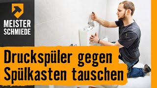 Druckspüler gegen Spülkasten tauschen  HORNBACH Meisterschmiede [upl. by Mack122]