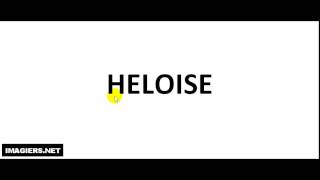 How to pronounce HELOISE [upl. by Sauder275]