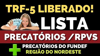 👏👏👏PAGAMENTO PRECATÓRIOS RPV  PRECATÓRIOS DO FUNDEF LIBERAÇÕES TRF5 2023 [upl. by Savdeep]