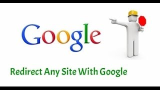 Redirect To Any Website Using Google Url [upl. by Yejus]