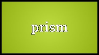 Prism Meaning [upl. by Edsel]