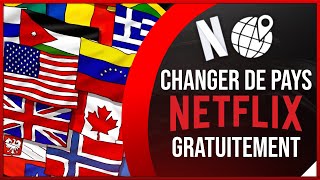 Comment changer de pays sur Netflix GRATUITEMENT [upl. by Nichols38]