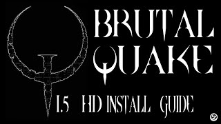 Brutal Quake at last  How to install quake 15 HD mod [upl. by Fabi]