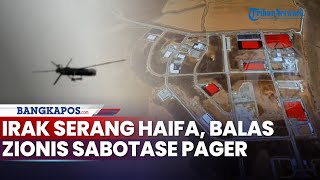 Buktikan Sumpah Irak Serang Haifa Usai Zionis Sabotase Pager hingga 3000 Orang Luka [upl. by Abba]