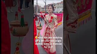 What will the wedding of a 34yearold single mother bride in Vietnam be like [upl. by Ivey]