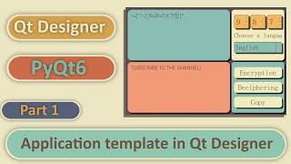 Design of the program Encoder in Qt Designer  PyQt6 [upl. by Eimerej]