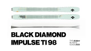 Black Diamond Impulse Ti 98 review  The Skialper Buyers Guide 2025 [upl. by Aeneg]