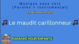 Le maudit carillonneur  Comptine pour enfants  Paroles  Instrumental  Karaoké [upl. by Lramaj993]