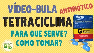 💊 CLORIDRATO DE TETRACICLINA Para que serve Como tomar vídeobula [upl. by Adnir461]