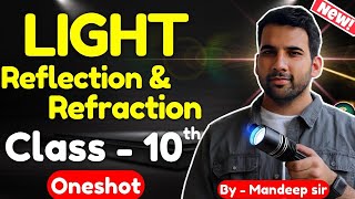 Light Reflection and Refraction Class 10 Oneshot  Class 10 light chapter full  CBSE NCERT [upl. by Ardiek]