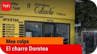 El charro Dorotea  Mea culpa  T4E6 [upl. by Ernie]