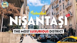 NISANTASI THE BEST LUXURY PLACE IN ISTANBUL TURKEY  What To See 🇹🇷 4K HDR travel video [upl. by Meghann]