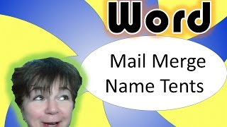 Microsoft Word Mail Merge Doublesided name tents [upl. by Anileda]